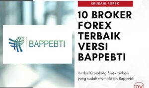 Broker Forex Yang Terdaftar Di Bappebti 2024