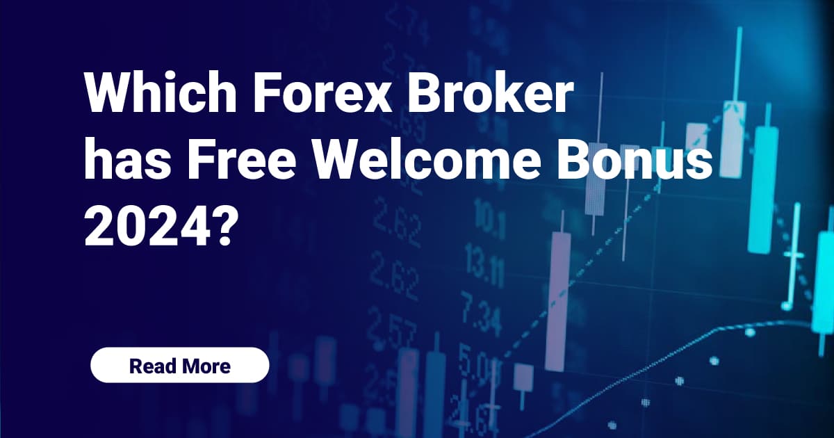 Broker Forex Welcome Bonus 2024