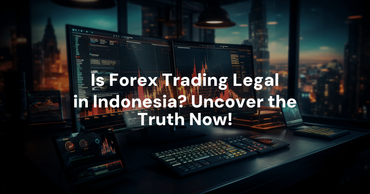 Broker Forex Legal Di Indonesia 2022 2024